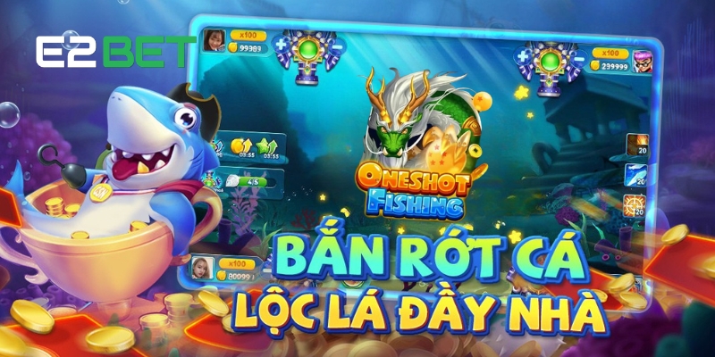 Bắn Cá CQ9 E2BET: Săn Cá Đơn Giản Nhưng Đầy Kịch Tính 3 Những tựa game bắn cá hấp dẫn tại sảnh Bắn Cá CQ9