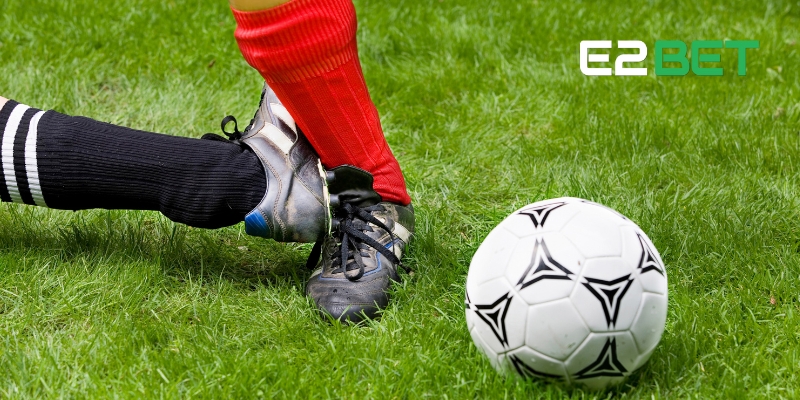 Kèo Chấp Bóng Đá – Bí Kíp Soi Cầu Chuẩn Xác Tại E2BET 4 Những lợi thế nổi bật của kèo chấp bóng đá
